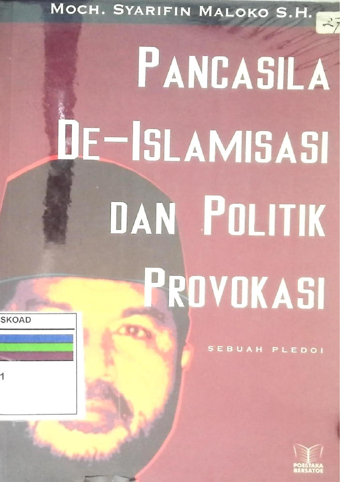 Pancasila De-Islamisasi Dan Politik Provokasi